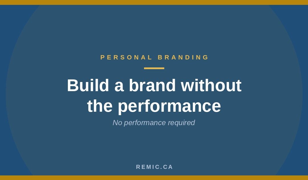 Personal Branding for Mortgage Pros: No Performance Required