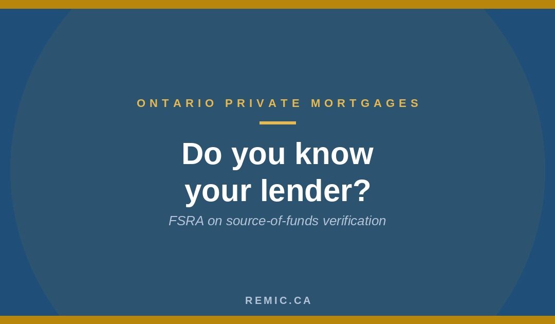 Verifying a Private Lender’s Funds: FSRA’s Newest Supervision Message for Ontario Brokers